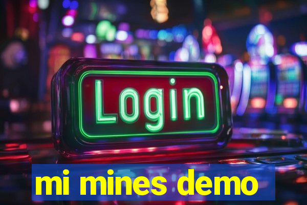 mi mines demo